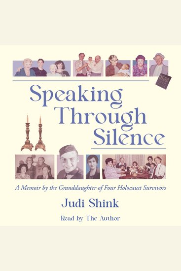 Speaking Through Silence - A memoir by the granddaughter of four Holocaust survivors - cover