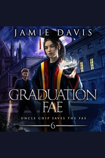 Graduation Fae - A Fun Urban Fantasy of Family and Magic - cover
