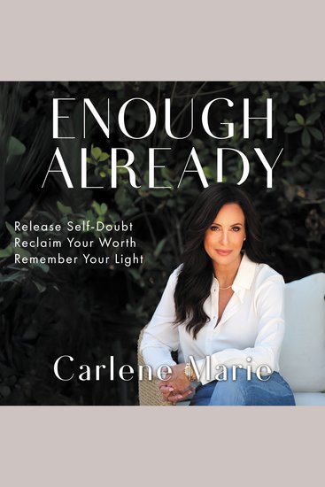 Enough Already - Release Self-Doubt Reclaim Your Worth Remember Your Light - cover