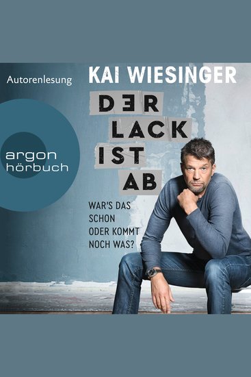 Der Lack ist ab - War's das schon oder kommt noch was? (Gekürzte Lesung) - cover