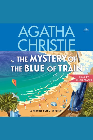 The Mystery of the Blue Train - A Hercule Poirot Mystery: The Official Authorized Edition - cover