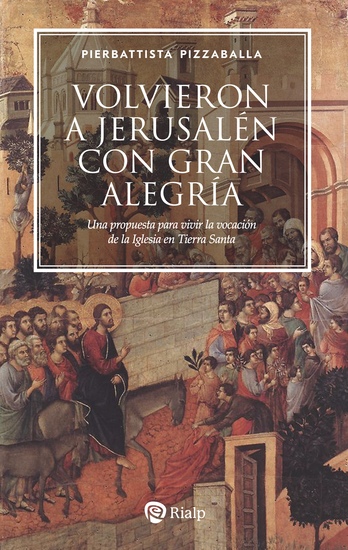 Volvieron a Jerusalén con gran alegría - Una propuesta para vivir la vocación de la Iglesia en Tierra Santa - cover