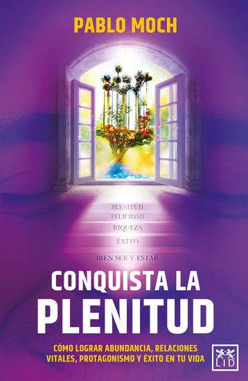 Conquista la plenitud - Cómo lograr abundancia relaciones vitales protagonismo y éxito en tu vida - cover