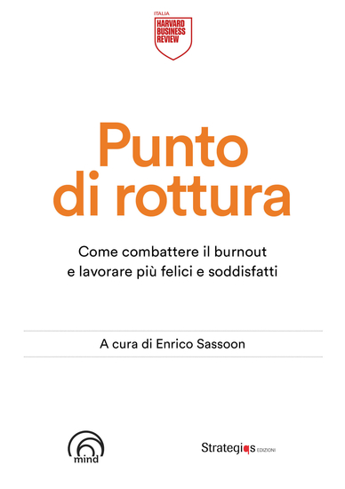 Punto di rottura - Come combattere il burnout e lavorare più felici e soddisfatti - cover
