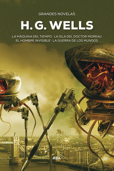 Grandes Novelas - La máquina del tiempo - La isla del doctor Moreau - El hombre invisible - La guerra de los mundos - cover