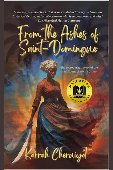 From the Ashes of Saint-Domingue - The Hidden Origin Story of the Real Count of Monte Cristo - cover
