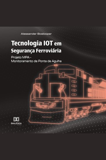 Tecnologia IOT em Segurança Ferroviária - Projeto MPA - Monitoramento de Ponta de Agulha - cover