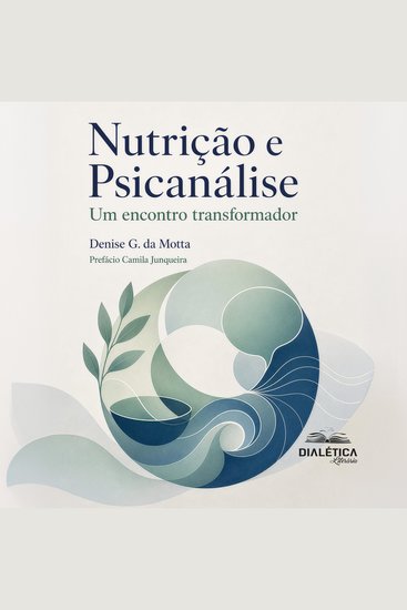Nutrição e Psicanálise - Um encontro transformador - cover