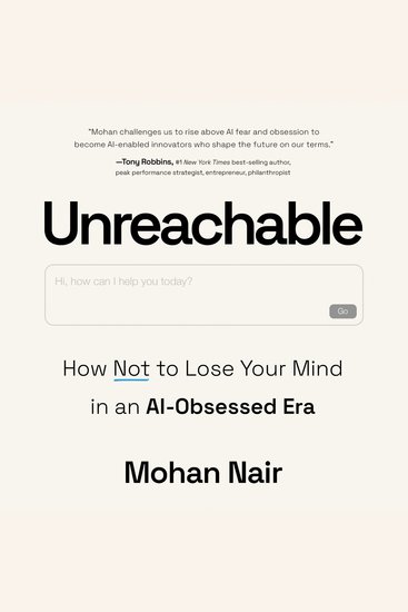 Unreachable - How Not to Lose Your Mind in an AI-Obsessed Era - cover
