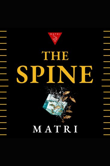 The Spine - Classical Raja Yoga and the Yoga Sutras of Patanjali Made Modern — Your Own Self Top to Bottom and the Root of Anxiety - cover
