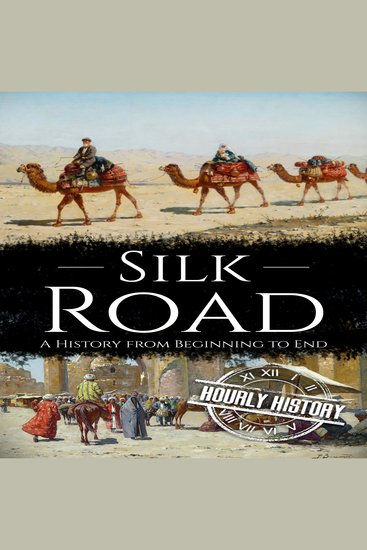 Silk Road - A History from Beginning to End - cover