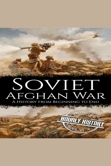 Soviet-Afghan War - A History from Beginning to End - cover