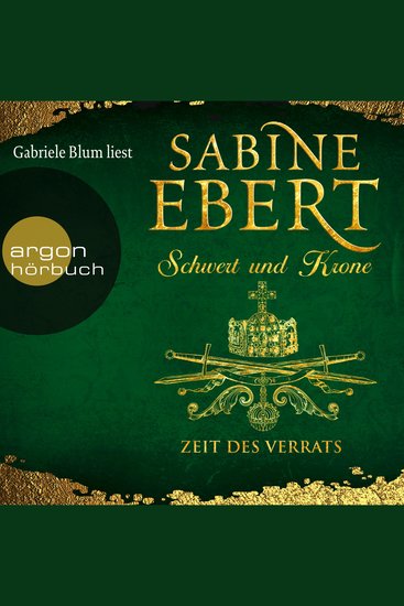 Schwert und Krone - Zeit des Verrats - Das Barbarossa-Epos Band 3 (Gekürzte Lesung) - cover
