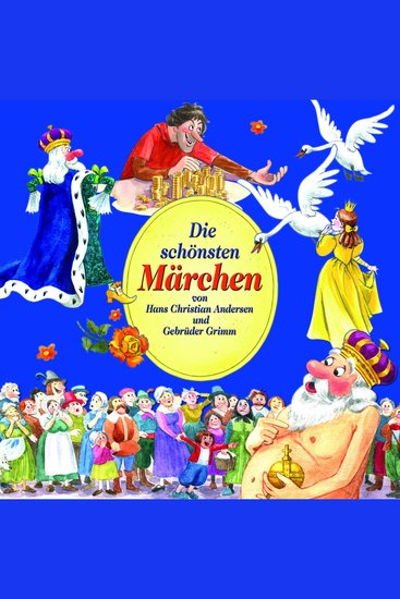 Die schönsten Märchen (Gebrüder Grimm und HC Andersen) - cover