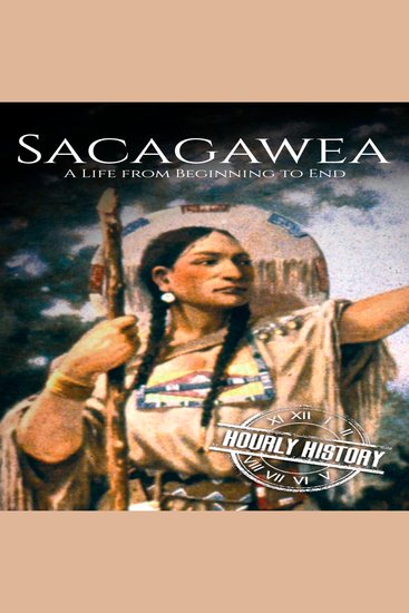 Sacagawea - A Life from Beginning to End - cover