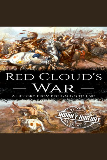 Red Cloud's War - A History from Beginning to End - cover