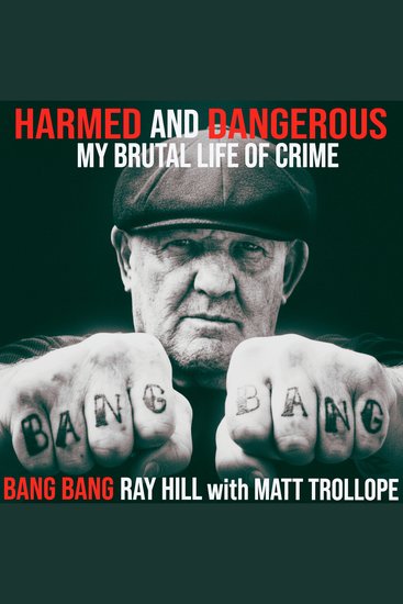 Harmed and dangerous - my brutal life of crime - cover
