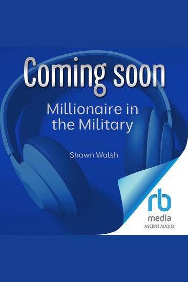 Millionaire in the Military - A Service Member's Guide to Securing Financial Freedom - cover