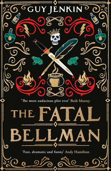 The Fatal Bellman - The second novel by the multi BAFTA RTS and Emmy award-winning writer of Outnumbered - cover