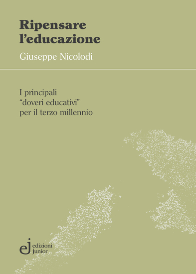Ripensare l'educazione - I principali "doveri educativi" del terzo millennio - cover