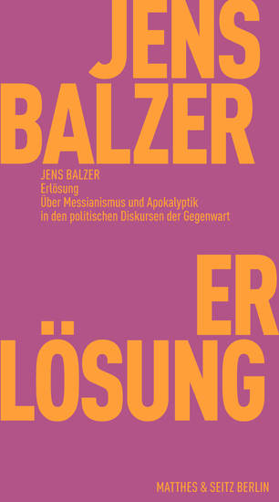 Erlösung - Über Messianismus und Apokalyptik in den politischen Diskursen der Gegenwart - cover