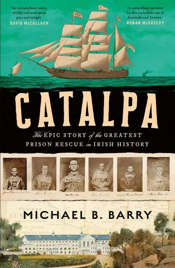 Catalpa - The epic story of the greatest prison rescue in Irish history - cover