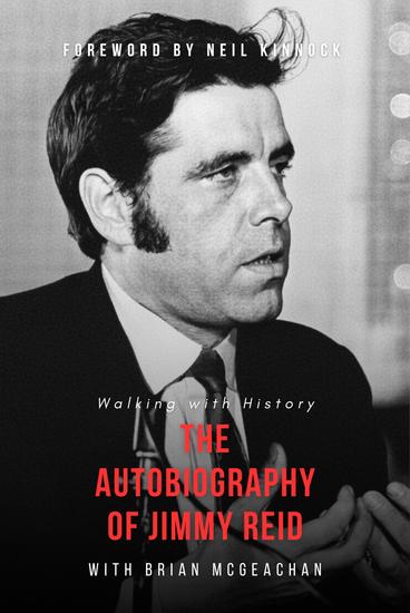 Jimmy Reid: Walking with History - The Autobiography of Jimmy Reid - cover