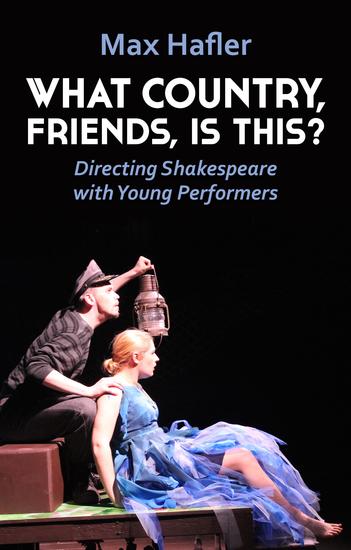 What Country Friends Is This?: Directing Shakespeare with Young Performers - cover