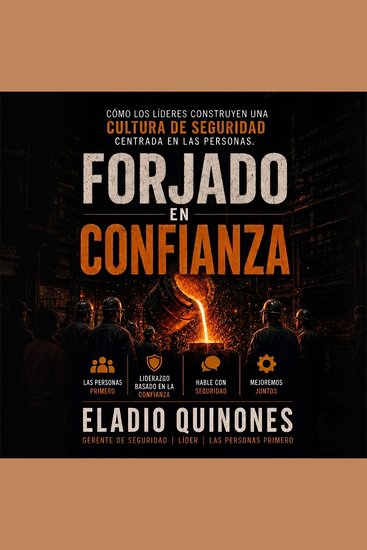 Forjado en confianza - Cómo los líderes construyen una cultura de seguridad centrada en las personas - cover