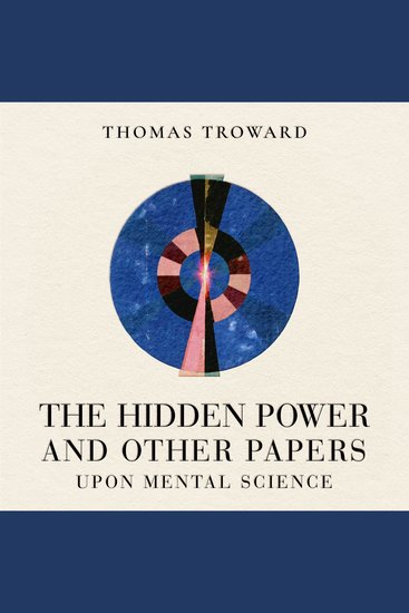 The Hidden Power and Other Papers upon Mental Science - cover