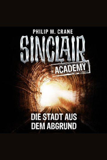 Sinclair Academy Folge 3: Die Stadt aus dem Abgrund - cover