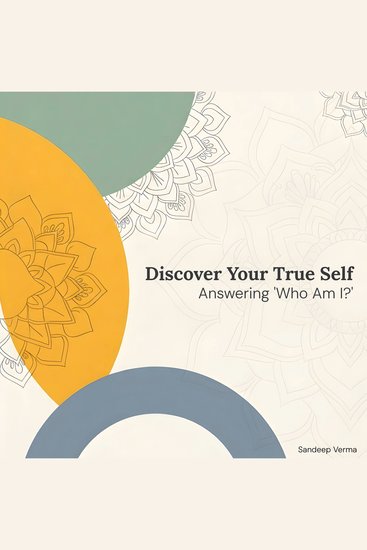 Discover Your True Self - Path Of Self Enquiry To Answer 'Who Am I?' - cover