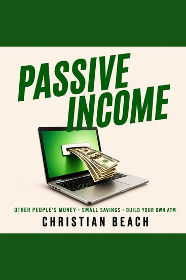 Passive Income - Use Other People's Money Small Savings & Build Your Own ATM - cover