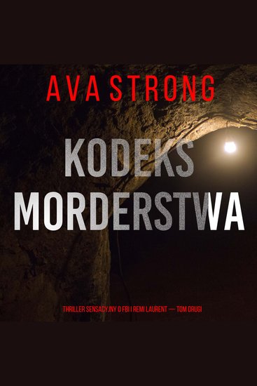 Kodeks morderstwa (Thriller sensacyjny o FBI i Remi Laurent — Tom drugi) - Cyfrowa narracja przy użyciu syntezowanego głosu - cover