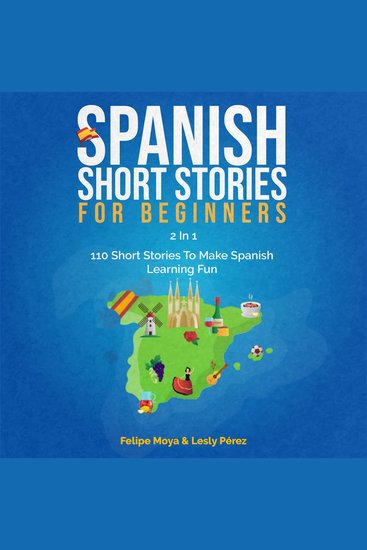 Spanish Short Stories for Beginners 2 in 1 - 110 Short Stories to Make Spanish Learning Fun and Easy - cover