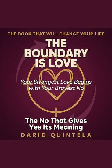 The Boundary Is Love - The No That Gives Yes Its Meaning - cover