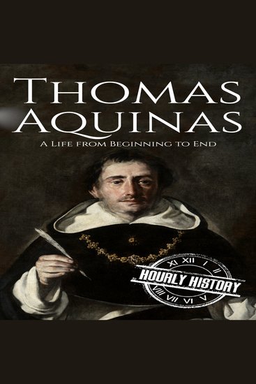Thomas Aquinas - A Life from Beginning to End - cover