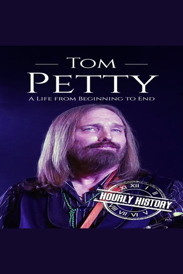 Tom Petty - A Life from Beginning to End - cover