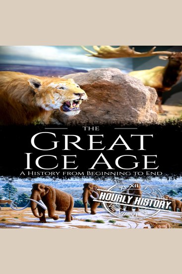 The Great Ice Age - A History from Beginning to End - cover