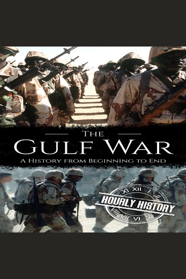 The Gulf War - A History from Beginning to End - cover