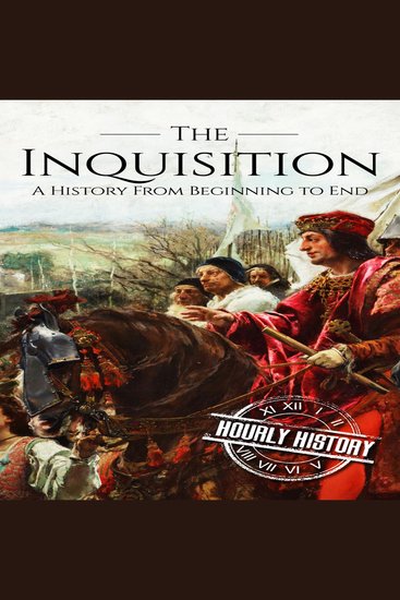The Inquisition - A History from Beginning to End - cover