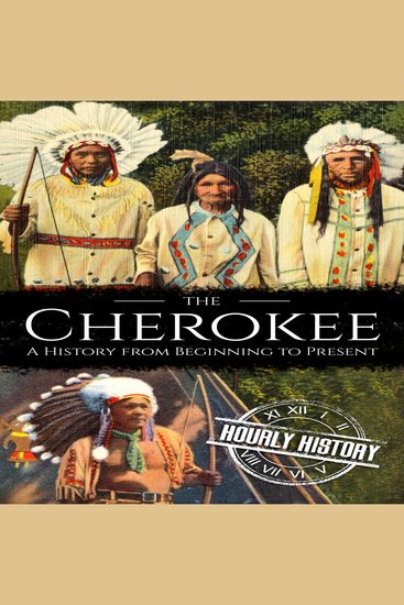 The Cherokee - A History from Beginning to Present - cover