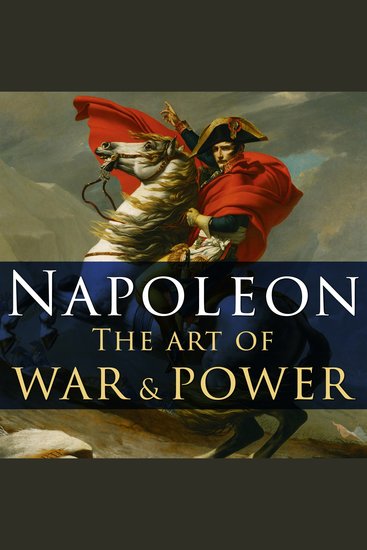 Napoleon - The Art of War & Power - cover