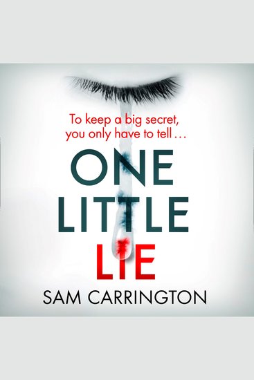One Little Lie: An absolutely unputdownable and gripping psychological thriller with a killer twist - cover