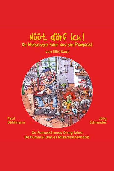 De Meischter Eder und sin Pumuckl: Nüüt dörf ich! (De Pumuckl mues Ornig lehre De Pumuckl und es Missverschtändnis) - cover