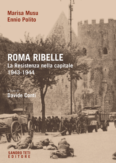 Roma ribelle - La Resistenza nella capitale 1943-1944 - cover
