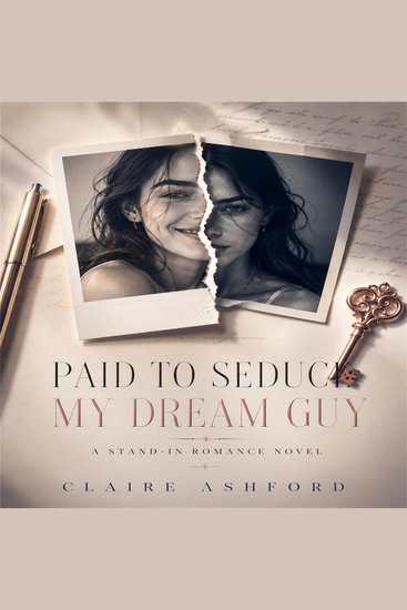 Paid to Seduce My Dream Guy - A Stand-In Romance Novel - cover