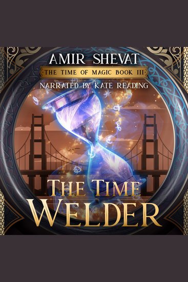 The Time Welder - The Time of Magic book III - cover