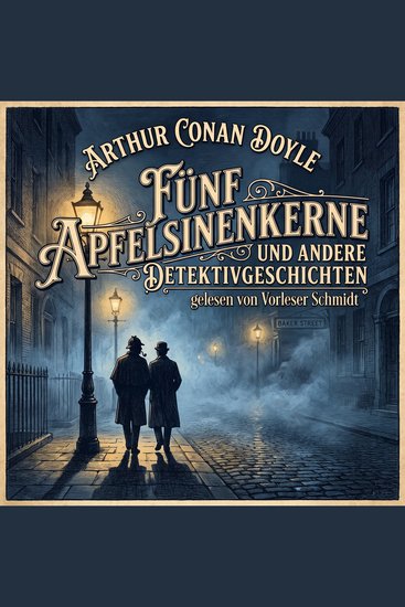 Sherlock Holmes: Fünf Apfelsinenkerne - und andere Detektivgeschichten - cover