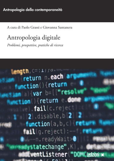 Antropologia digitale - Problemi prospettive pratiche di ricerca - cover